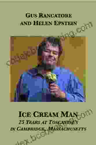 Ice Cream Man: 25 Years At Toscanini S In Cambridge Massachusetts