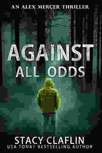 Against All Odds (An Alex Mercer Thriller 4)