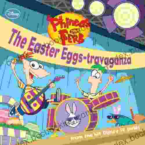 Phineas And Ferb: The Easter Eggs Travaganza (Disney Storybook (eBook))
