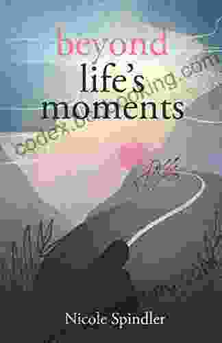 Beyond Life S Moments: An Empowering Outlook On Transcending Unexpected Setbacks