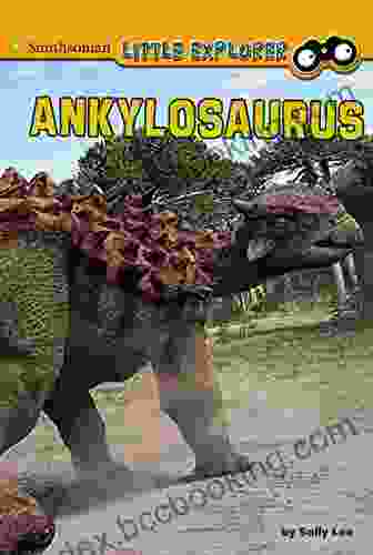 Ankylosaurus (Little Paleontologist) Sally Lee