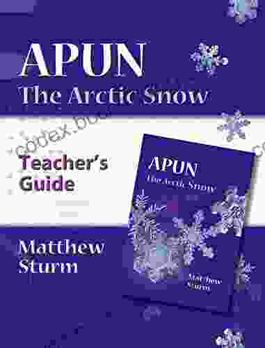 Apun: The Arctic Snow (A Teacher S Guide)