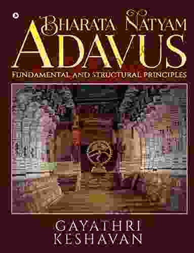 Bharata Natyam Adavus : Fundamental And Structural Principles