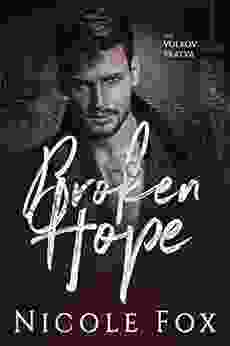 Broken Hope: A Dark Mafia Romance (Volkov Bratva 2)