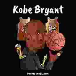 Kobe Bryant: (Children S Biography Kids Ages 5 To 10 Basketball NBA Black Mamba) (Inspired Inner Genius)
