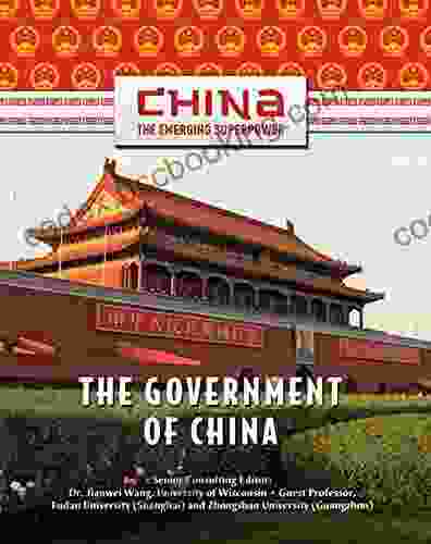 The Government Of China (China: The Emerging Superpower)