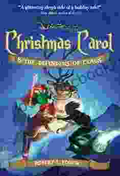Christmas Carol The Defenders Of Claus (A Christmas Carol Adventure 1)