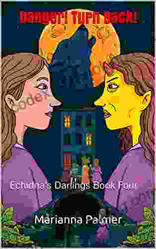 Danger Turn Back : Echidna S Darlings Four