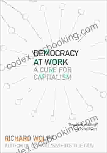 Democracy At Work: A Cure For Capitalism
