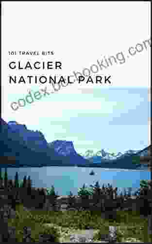 101 Travel Bits: Glacier National Park
