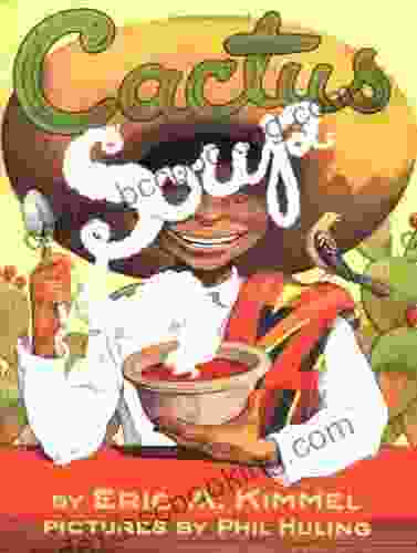 Cactus Soup Eric A Kimmel