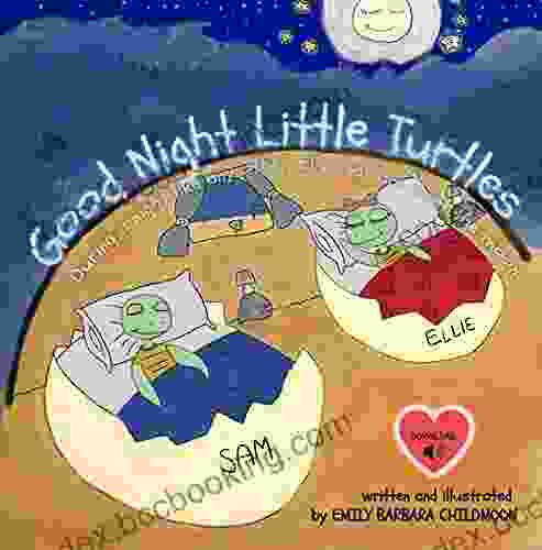 Good Night Little Turtles: During A Night Like Any Other Elly And Sam Meet The Moon