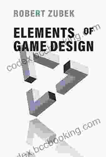 Elements Of Game Design Robert Zubek