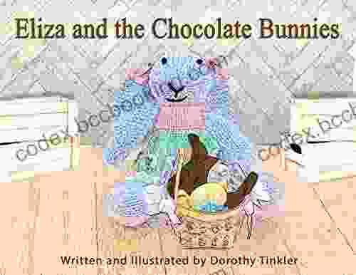Eliza And The Chocolate Bunnies