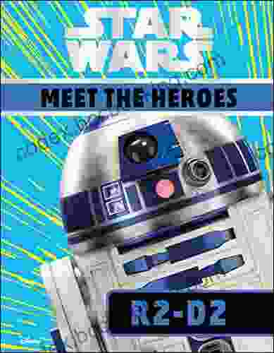 Star Wars Meet The Heroes R2 D2 (Who Is?)