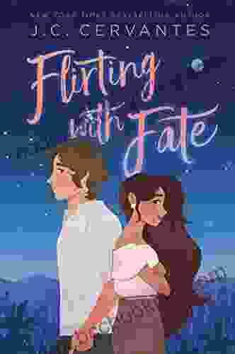 Flirting With Fate J C Cervantes