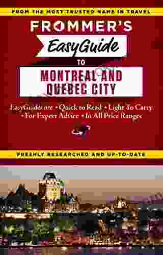Frommer S EasyGuide To Montreal And Quebec City