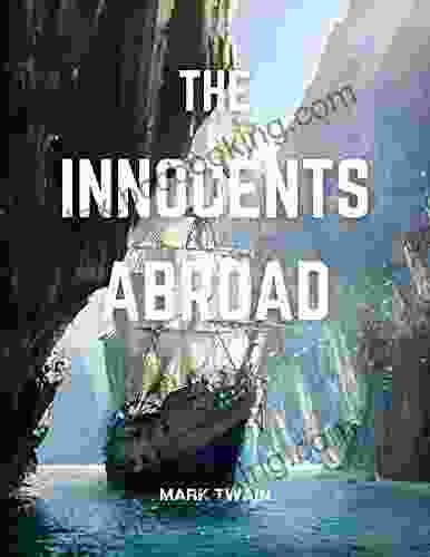 The Innocents Abroad: (With Classics And Annotated)