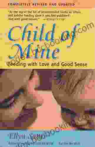 Child Of Mine: Feeding With Love And Good Sense