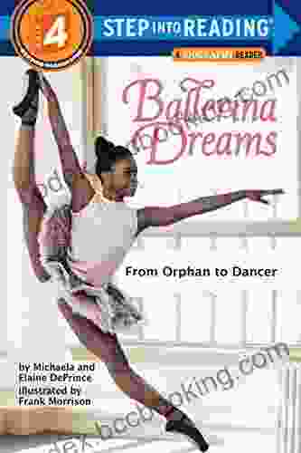 Ballerina Dreams: From Orphan To Dancer (Step Into Reading Step 4)