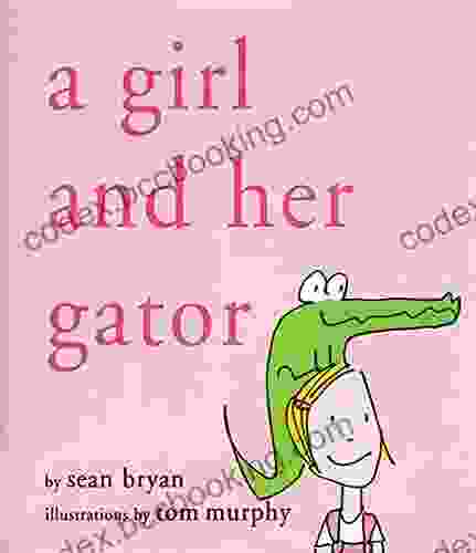 A Girl And Her Gator