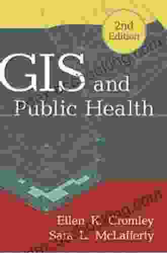 GIS And Public Health Second Edition