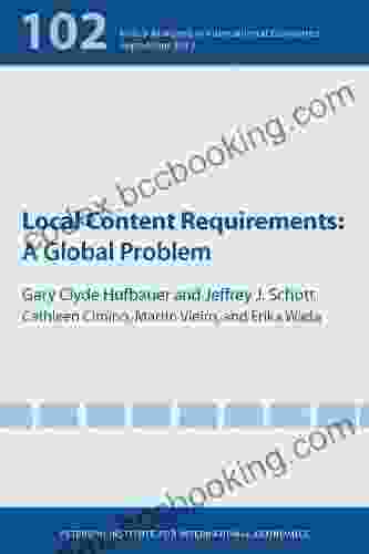 Local Content Requirements: A Global Problem (Policy Analyses In International Economics 102)