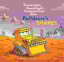Bulldozer S Shapes: Goodnight Goodnight Construction Site (Goodnight Goodnight Construction Site (Series))