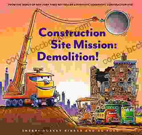 Construction Site Mission: Demolition (Goodnight Goodnight Construction Site)