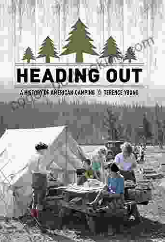 Heading Out: A History Of American Camping