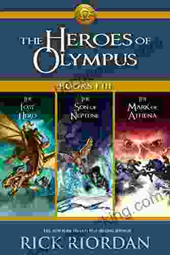 Heroes Of Olympus: I III: Collecting The Lost Hero The Son Of Neptune And The Mark Of Athena (Heroes Of Olympus The)