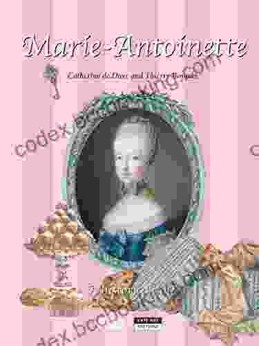Marie Antoinette: A Historical Tale For The Whole Family (Happy Museum Collection 12)