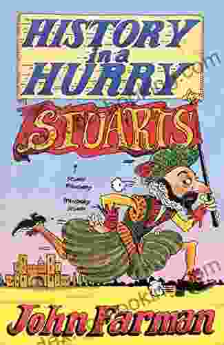 History In A Hurry: Stuarts