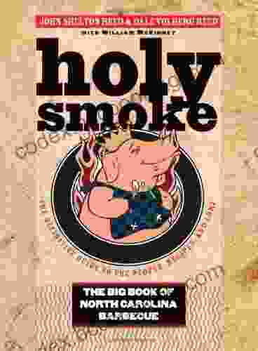 Holy Smoke: The Big Of North Carolina Barbecue