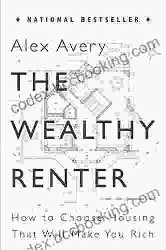 The Wealthy Renter: How To Choose Housing That Will Make You Rich
