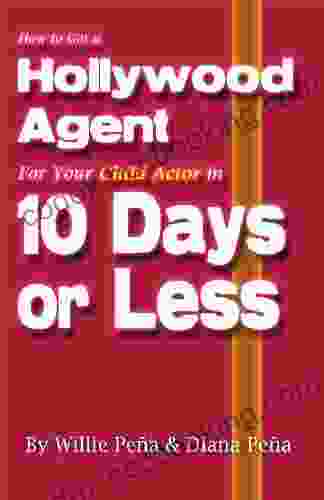How To Get A Hollywood Agent For Your Child Actor In 10 Days Or Less