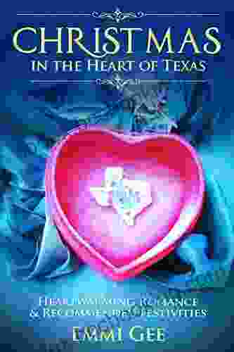Christmas In The Heart Of Texas: Heartwarming Romance Recommended Festivities