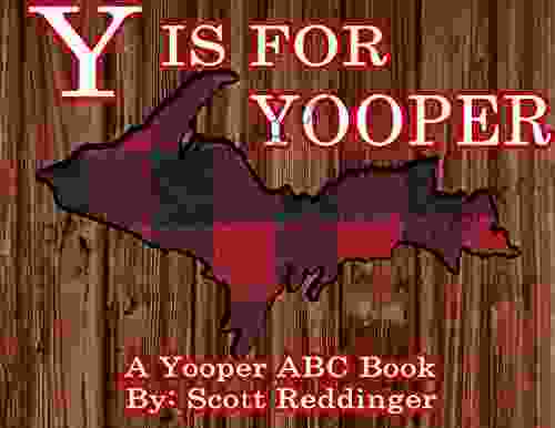 Y Is For Yooper: A Yooper ABC