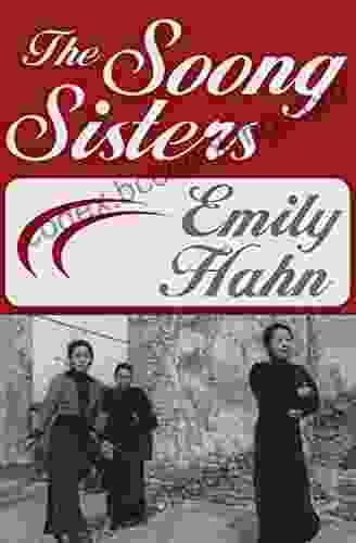 The Soong Sisters Emily Hahn