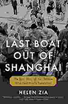Last Boat Out Of Shanghai: The Epic Story Of The Chinese Who Fled Mao S Revolution