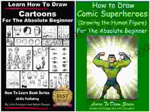 2 Learn To Draw Comic Superheroes Learn How To Draw Cartoons For The Absolute Beginner