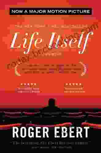 Life Itself: A Memoir Roger Ebert