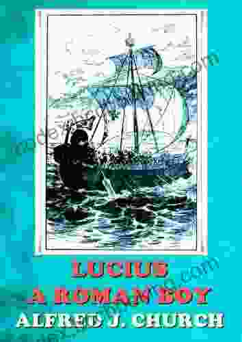 LUCIUS A ROMAN BOY OR THE ADVENTURES OF A ROMAN BOY