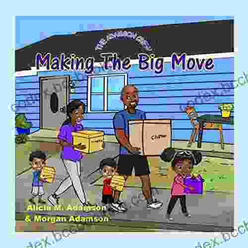 Making The Big Move (The Adamson Crew Family Chronicles 4)
