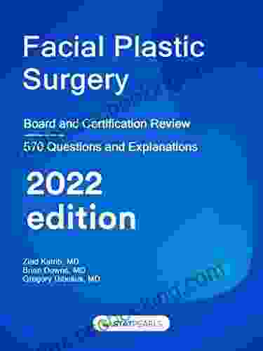 Facial Plastic Surgery: Board And Certification Review