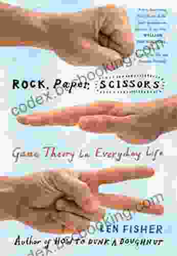 Rock Paper Scissors: Game Theory In Everyday Life