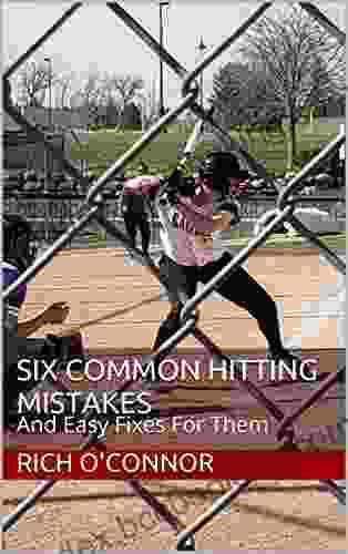 Six Common Hitting Mistakes: And Easy Fixes For Them