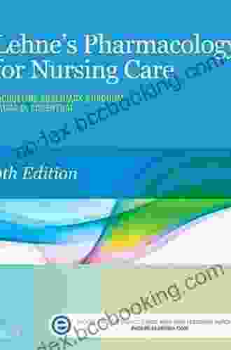 Lehne S Pharmacology For Nursing Care E