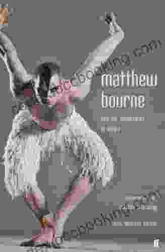 Matthew Bourne And His Adventures In Dance: Conversations With Alastair Macaulay