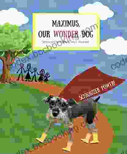 Maximus Our WONDER Dog: A Mini Schauzer Puppy With A BIG Personality He Is A WONDER Dog Schauzer Power